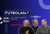 FutbolasLT_S05E03: Sorry, šaika, aš pasiliksiu (prie savo)