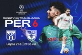 „Kauno Žalgirio“ UEFA Čempionų lygos rungtynės – TV6 eteryje