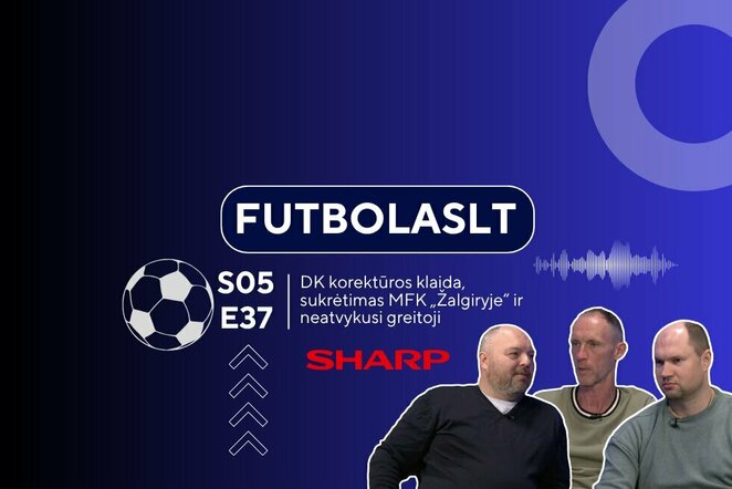 FutbolasLT | Sportas.lt nuotr.