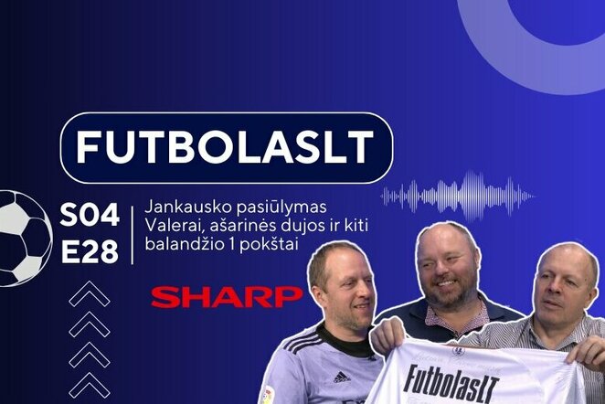 FutbolasLT | Sportas.lt nuotr.
